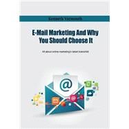 E-mail Marketing and Why You Should Choose It