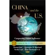 China and the U. S. : Comparing Global Influence