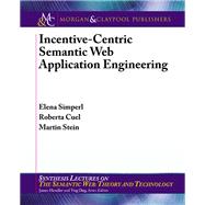 Incentive-centric Semantic Web Application Engineering