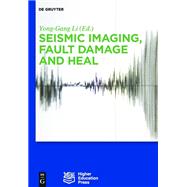 Seismic Imaging, Fault Damage and Heal