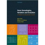 Gene Genealogies, Variation and Evolution A Primer in Coalescent Theory