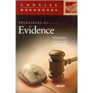 Principles of Evidence, 6th (Concise Hornbook Series)