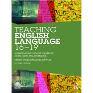 Teaching English Language 16-19: A comprehensive guide for teachers of AS and A Level English Language