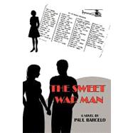 Sweet War Man : A Novel