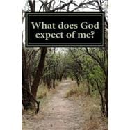 What Does God Expect of Me?