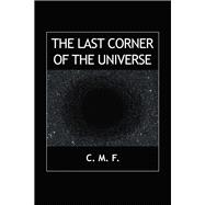 The Last Corner of the Universe
