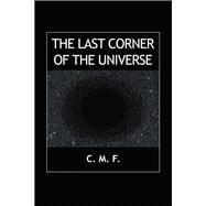 The Last Corner of the Universe