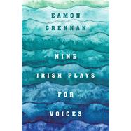 Nine Irish Plays for Voices