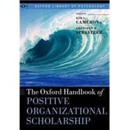 The Oxford Handbook of Positive Organizational Scholarship