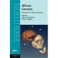 African Genesis: Perspectives on Hominin Evolution