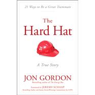 The Hard Hat: 21 Ways to Be a Great Teammate