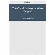 The Classic Works of Alice Meynell