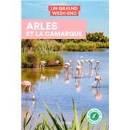 Arles et la Camargue Un Grand Week-end