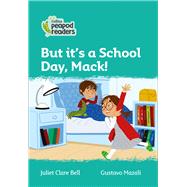 Collins Peapod Readers – Level 3 – But it's a School Day, Mack!