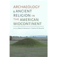 Archaeology and Ancient Religion in the American Midcontinent