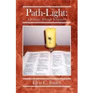Path-Light : A Journey through Scriptures,9781436379960