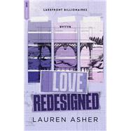 Love Redesigned - Lakefront Billionaires Tome 1