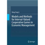 Models and Methods for Interval-valued Cooperative Games in Economic Management