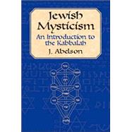 Jewish Mysticism An Introduction to the Kabbalah