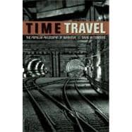 Time Travel The Popular Philosophy of Narrative