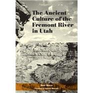 The Ancient Culture of the Fremont River in Utah