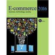 E-Commerce 2016: Business, Technology, Society, Global Edition