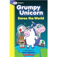 Grumpy Unicorn Saves the World: A Graphic Novel