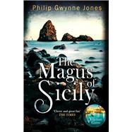 The Magus of Sicily A gripping thriller set on Italy's most beautiful island