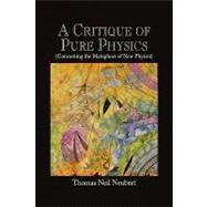 A Critique of Pure Physics: Concerning the Metaphors of New Physics