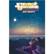 Steven Universe Original Graphic Novel: Anti-Gravity