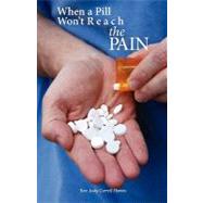 When a Pill Won't Reach the Pain