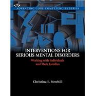 Interventions for Serious Mental Disorders Working with Individuals and Their Families, Enhanced Pearson eText -- Access Card