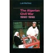 The Algerian Civil War,9780231119962
