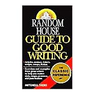 Random House Guide to Good Writing