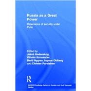 Russia as a Great Power: Dimensions of Security Under Putin