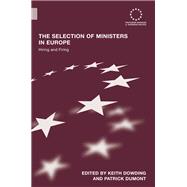 The Selection of Ministers in Europe: Hiring and Firing