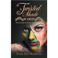 A Twisted Shade of Green