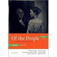 Of the People A History of the United States, Volume I: To 1877, with Sources,9780190909963