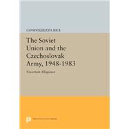 The Soviet Union and the Czechoslovak Army 1948-1983