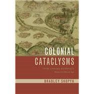 Colonial Cataclysms