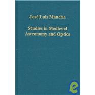 Studies in Medieval Astronomy And Optics