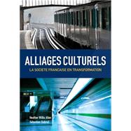 Alliages culturels La societe Française en transformation (with Premium Web Site Printed Access Card)