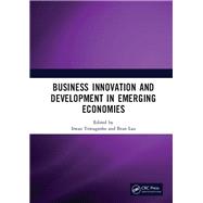 Business Innovation and Development in Emerging Economies: Proceedings of the 5th Sebelas Maret International Conference on Business, Economics and Social Sciences (SMICBES 2018), July 17-19, 2018, Bali, Indonesia