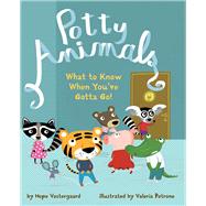 Potty Animals What to Know When You've Gotta Go!