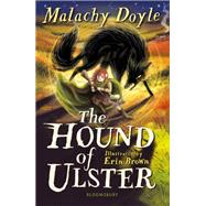 The Hound of Ulster: A Bloomsbury Reader