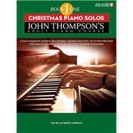 Christmas Piano Solos John Thompson's Adult Piano Course (Book 1) - Elementary Level