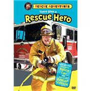 Real Wheels: There Goes a Rescue Hero