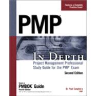 PMP in Depth Project Management Professional Study Guide for the PMP Exam