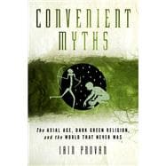 Convenient Myths