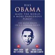 Has Obama Made the World a More Dangerous Place? The Munk Debate on U.S. Foreign Policy